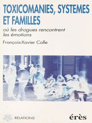 cover image of Toxicomanies, systèmes et familles